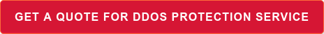 Get a Quote for DDoS Protection Service